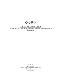 CPR for the Arcade Culture a Case History on the Development of the Dance Dance Revolution Community