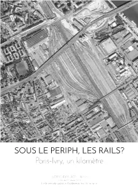 SOUS LE PERIPH, LES RAILS? Paris-Ivry, Un Kilomètre