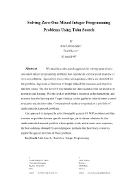 Solving Zero-One Mixed Integer Programming Problems Using Tabu Search