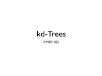 Kd-Trees CMSC 420 Kd-Trees