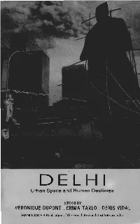 Delhi Which Is at Once More Complex, Intriguing And, at Times, Disturbing