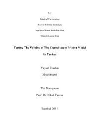 Testing the Validity of the Capital Asset Pricing Model in Turkey”