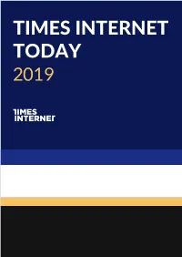 TIMES INTERNET TODAY 2019 Digital India Has Dramatically Changed Over the Last ﬁve Years