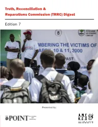 Truth, Reconciliation & Reparations Commission (TRRC) Digest Edition 7