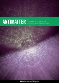 ANTIMATTER a Review of Its Role in the Universe and Its Applications