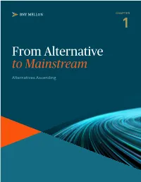 From Alternative to Mainstream