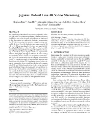Jigsaw: Robust Live 4K Video Streaming