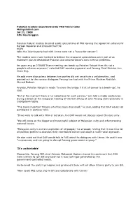Pakatan Leaders Unperturbed by PAS-Umno Talks Malaysiakini.Com Jul 21, 2008 Athi Veeranggan