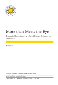 More Than Meets the Eye Transmedial Entertainment As a Site of Pleasure, Resistance and Exploitation