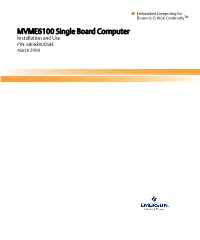 MVME6100 Single Board Computer Installation and Use P/N: 6806800D58E March 2009