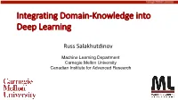 Integrating Domain-Knowledge Into Deep Learning