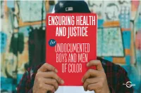 Ensuring Health and Justice for Undocumented Boys and Men of Color 3 TABLE of CONTENTS