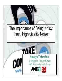 Fast, High Quality Noise