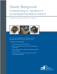 Genetic Background: Understanding Its Importance in Mouse-Based Biomedical Research a Jackson Laboratory Resource Manual