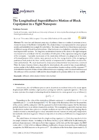 The Longitudinal Superdiffusive Motion of Block Copolymer in A