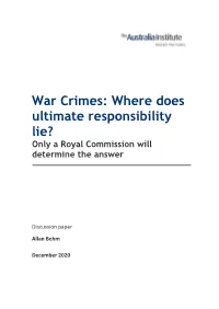 War Crimes: Where Does Ultimate Responsibility Lie? Only a Royal Commission Will Determine the Answer