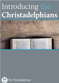 Introducing the Christadelphians Introducing the Christadelphians