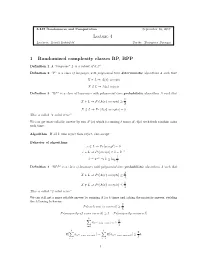 Lecture 4 1 Randomized Complexity Classes RP