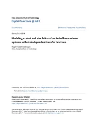 Modeling, Control and Simulation of Control-Affine Nonlinear Systems with State-Dependent Transfer Functions
