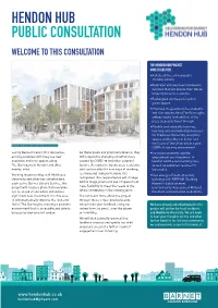 Hendon Hub Public Consultation Welcome to This Consultation