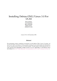Installing Debian GNU/Linux 3.0 for IA-64 Bruce Perens Sven Rudolph Igor Grobman James Treacy Adam Di Carlo