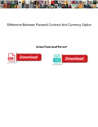 Difference Between Forward Contract and Currency Option
