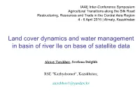 Land Cover Dynamics and Water Management in Basin of River Ile on Base of Satellite Data