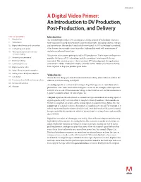 A Digital Video Primer: an Introduction to DV Production, Post-Production, and Delivery