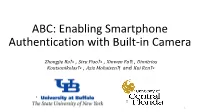 ABC: Enabling Smartphone Authentication with Built-In Camera