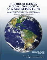 AN ARGENTINE PERSPECTIVE a Discussion with Practitioners and Academics Orfalea Center for Global & International Studies University of California, Santa Barbara