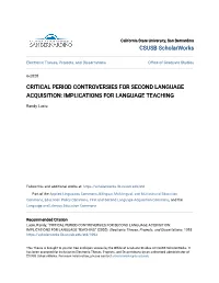 Critical Period Controversies for Second Language Acquisition: Implications for Language Teaching