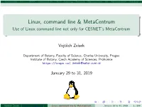 Use of Linux Command Line Not Only for CESNET's Metacentrum