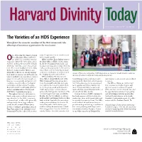 The Varieties of an HDS Experience Throughout the Semester, Members of the HDS Community Take Advantage of Numerous Opportunities for Enrichment