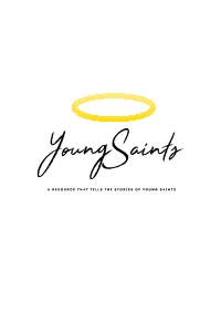 A RESOURCE THAT TELLS the STORIES of YOUNG SAINTS Using This Resource Contents