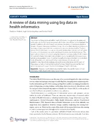 A Review of Data Mining Using Big Data in Health Informatics Matthew Herland, Taghi M Khoshgoftaar and Randall Wald*