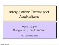 Interpolation: Theory and Applications