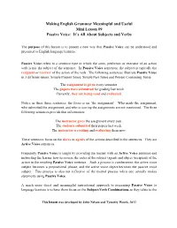 Making English Grammar Meaningful and Useful Mini Lesson #9 Passive Voice: It’S All About Subjects and Verbs