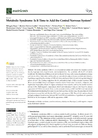 Metabolic Syndrome: Is It Time to Add the Central Nervous System?