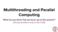 Multithreading and Parallel Computing