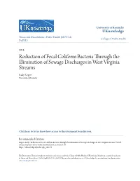 Reduction of Fecal Coliform Bacteria Through the Elimination of Sewage Discharges in West Virginia Streams Kady Rogers University of Kentucky