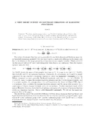 A Very Short Survey on Boundary Behavior of Harmonic Functions