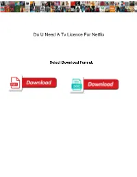 Do U Need a Tv Licence for Netflix