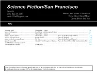Science Fiction/San Francisco Issue 46 Date: June 13, 2007 Editors: Jean Martin, Chris Garcia Email: Sfinsf@Gmail.Com Copy Editor: David Moyce Layout Editor: Eva Kent