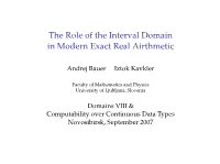 The Role of the Interval Domain in Modern Exact Real Airthmetic