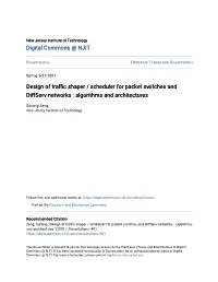 Design of Traffic Shaper / Scheduler for Packet Switches and Diffserv Networks : Algorithms and Architectures