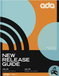 NEW RELEASE GUIDE July 23 July 30 ORDERS DUE JUNE 18 ORDERS DUE JUNE 25