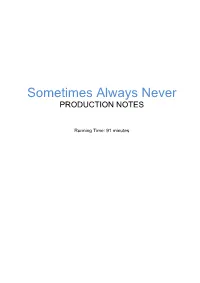 Sometimes Always Never PRODUCTION NOTES