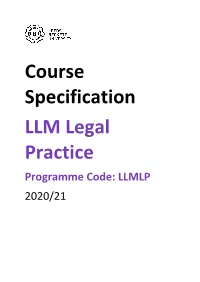 Course Specification LLM Legal Practice Programme Code: LLMLP 2020/21