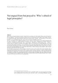 Not Argued from but Prayed To. Who's Afraid of Legal Principles?