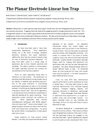 The Planar Electrode Linear Ion Trap